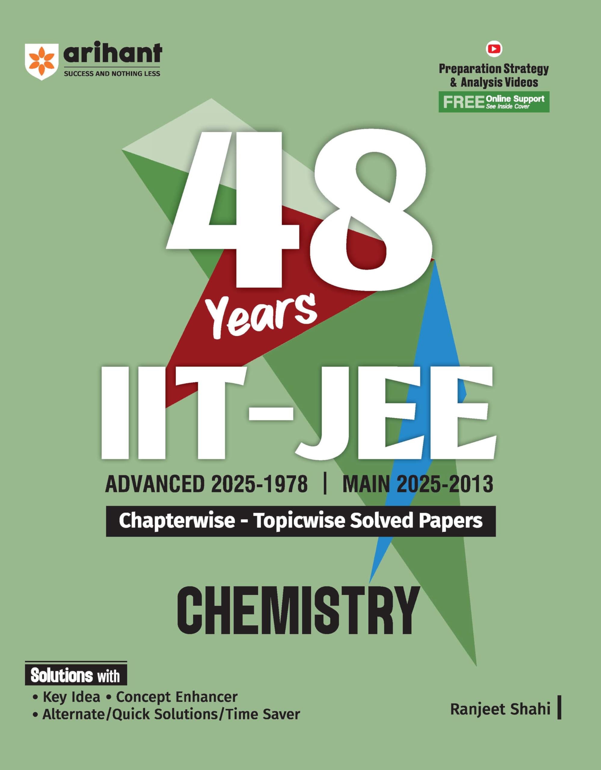 Arihant 48 Years IIT-JEE Chemistry | Chapterwise and Topicwise Solved Papers | Advanced (2025–1978) and Main (2025–2013) | Key Concepts and Quick ... IIT-JEE Chapterwise Solved Papers Series)