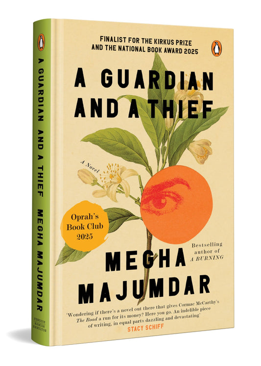 A Guardian and a Thief by Megha Majumdar: Oprah Winfrey’s Book Club Pick | Longlisted for the National Book Award | Finalist for the Kirkus Prize