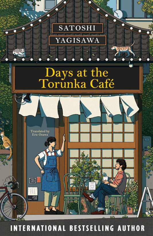 Days at the Torunka Cafe :The brand new cosy novel from the bestselling author of Days at the Morisaki Bookshop